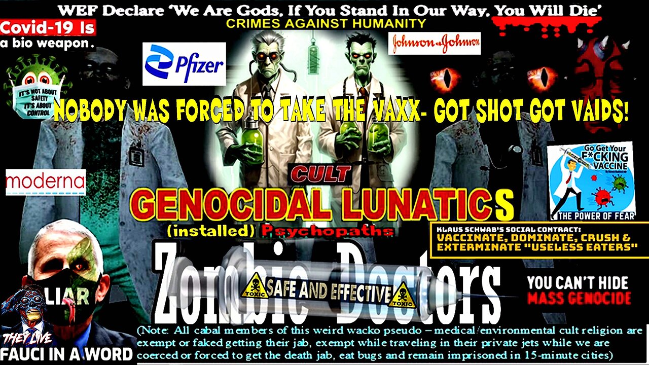 Zombie Doctors: NOBODY WAS FORCED TO TAKE THE VAXX- GOT SHOT GOT VAIDS! (compilation)