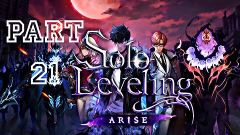 Solo Leveling ARISE Walkthrough Gameplay Part 21