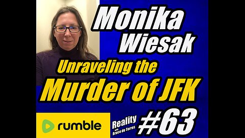 RWB 63 Monika Wiesak: Unraveling the Murder of JFK