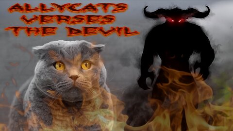 AllyCats Verses The Devil 😈 😺