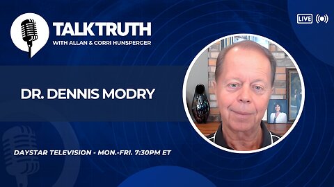 Talk Truth 08.25.25 - Dr. Dennis Modry