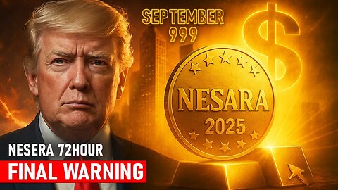 NESARA/GESARA 2025 "The FINAL 72-HOUR Prophecy" - Trump’s Hidden Role REVEALED in September RESET!🌍