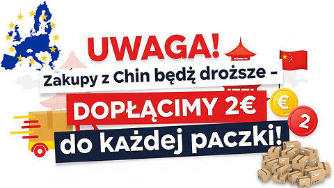 Uwaga! Zakupy z Chin będą droższe? – dopłacimy 2 € do każdej paczki!
