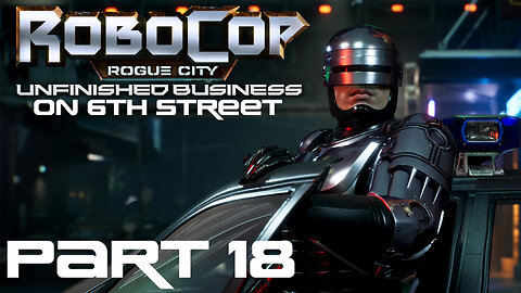 Like A Doll's Eyes | Robocop: Unfinished Business Part 18