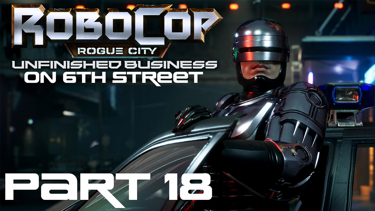 Like A Doll's Eyes | Robocop: Unfinished Business Part 18