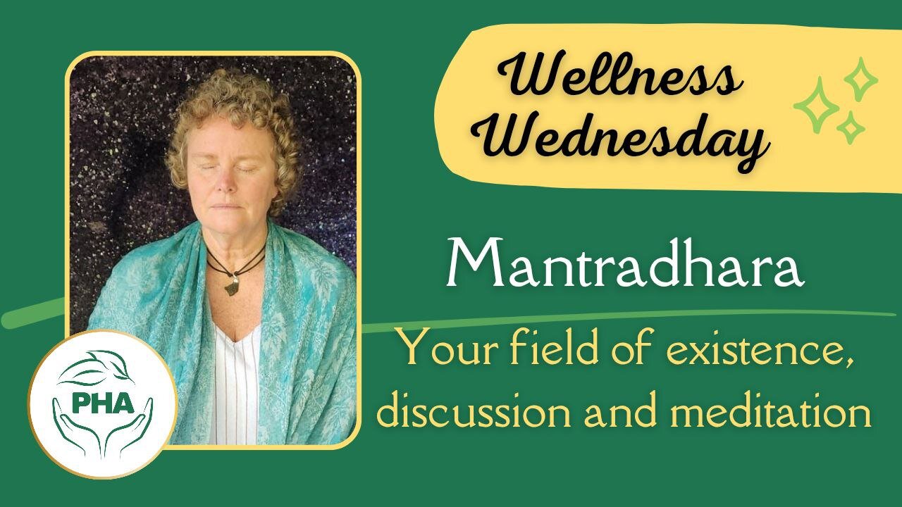 Wellness Wednesday with Mantradhara - The Biofield