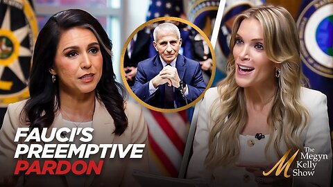 Tulsi Gabbard - Fauci's Preemptive Pardon and Gain-of-Function Research COVID Origins -Megyn Kelly