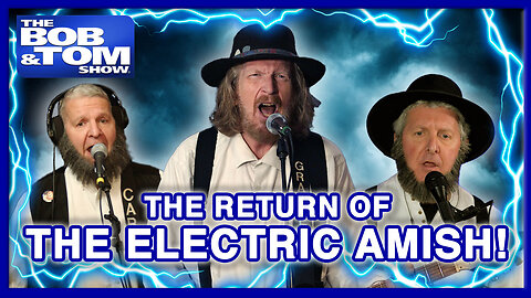 The Electric Amish, Charlie Berens, and Roadkill! | The BOB & TOM Show