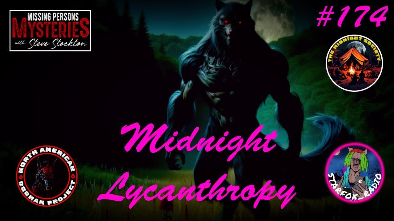 Dogmen, Hyenas, Werewolves & Missing People! FT Steve Stockton