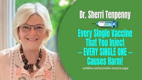 "Dr. Sherri Tenpenny Reveals: Every Vaccine Injected Can Potentially Cause Harm"