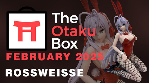 Otaku Box - Rossweisee - Bunny Valkyrie - February 2025 - Unboxing