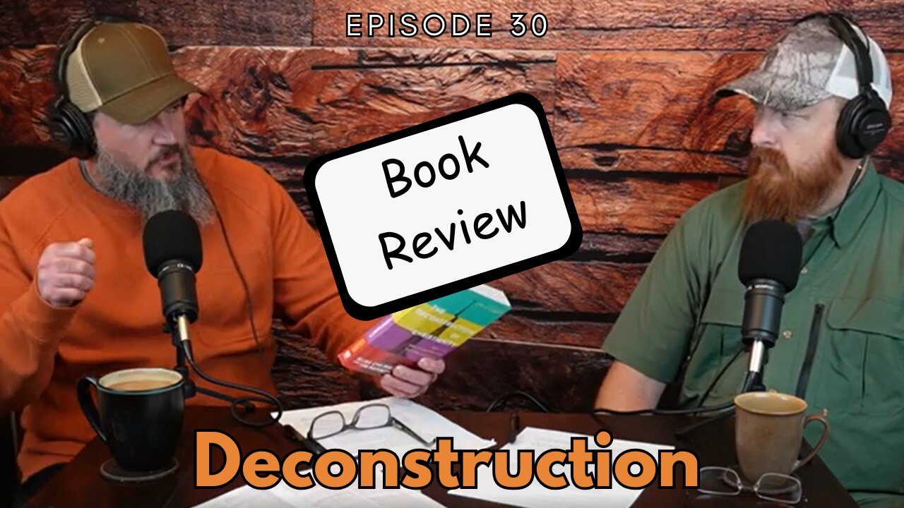 Book Review: The Deconstruction of Christianity | Revealed by Fire | Ep 30