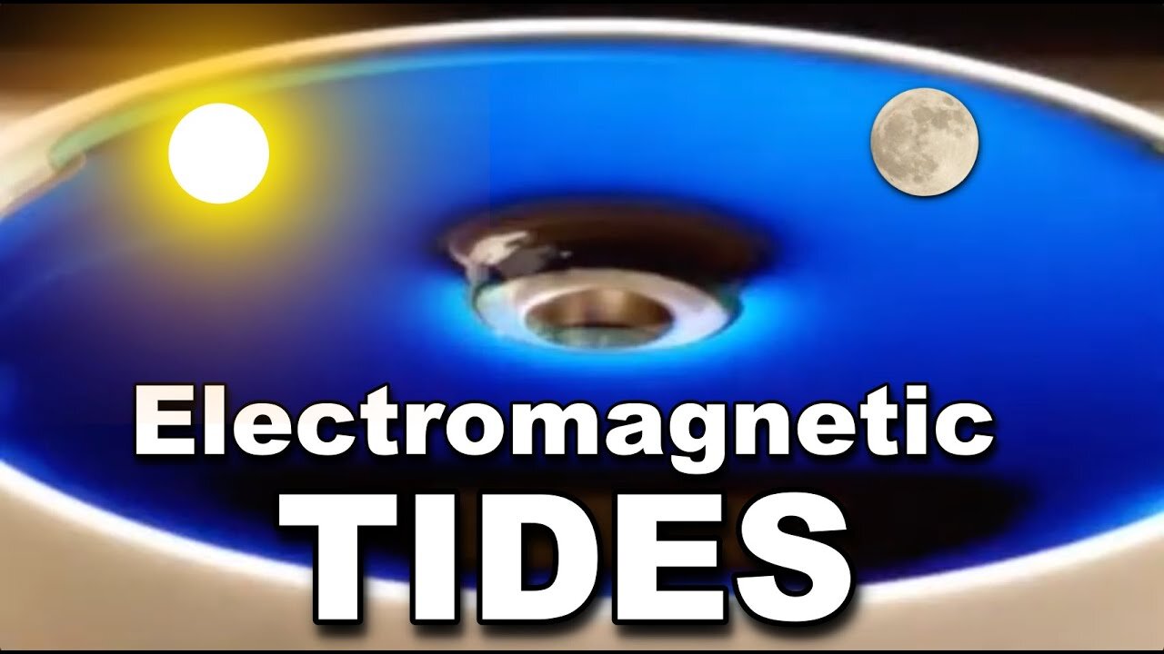 Tides are electromagnetic on our Flat Earth