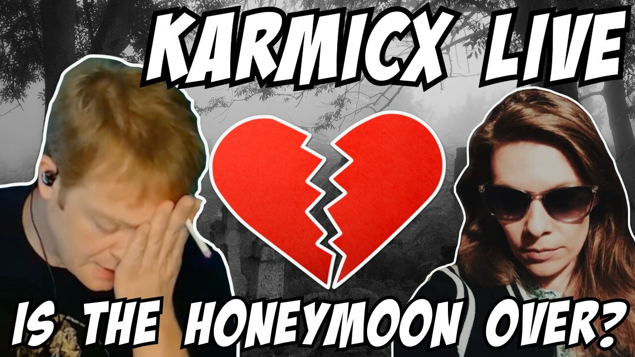 KarmicX Live: Is the Honeymoon over? Felicia or Bust!