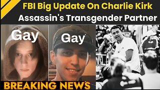 BREAKING: Charlie Kirk’s assassin lis a Gay Lived with transgender partner, FBI says