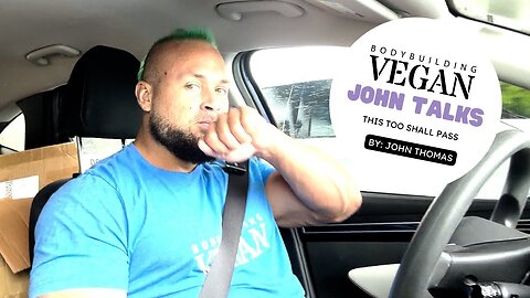This Too Shall Pass: Fatherly Life Lessons by the BodybuildingVegan