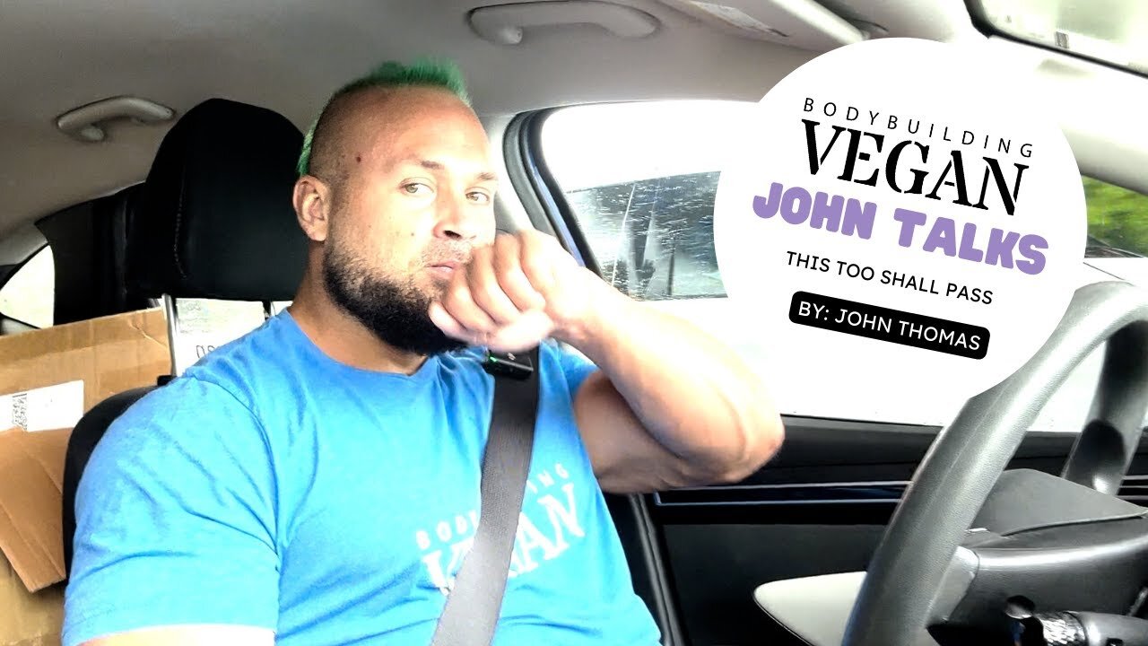 This Too Shall Pass: Fatherly Life Lessons by the BodybuildingVegan