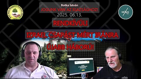RENDKÍVÜLI! - Izrael csapást mért Iránra - Újabb háború! Botka István és Juhász J. Zoltán