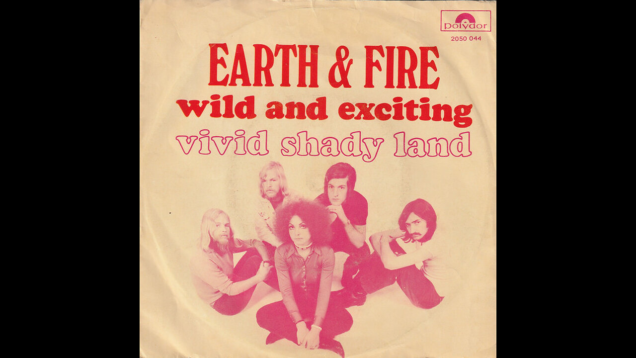 Earth & Fire --- Wild And Exciting