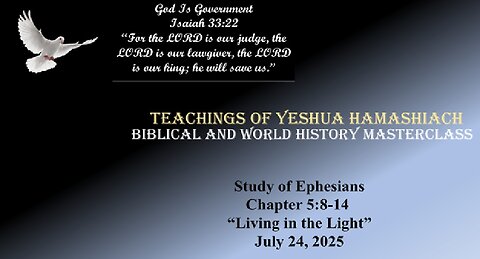 7-24-25 Study of Revelation Ephesians 5:8-14 "Living in the Light"