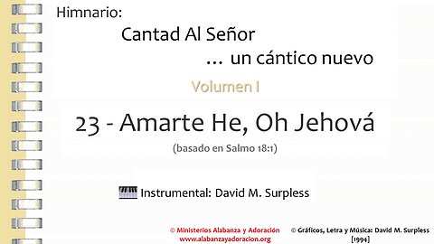 Himnario: Cantad al Señor...un cántico nuevo | Vol. 1 | 23 Amarte He, Oh Jehová (Instrumental)