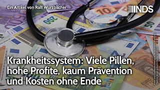 Krankheitssystem: Viele Pillen, hohe Profite, kaum Prävention und Kosten ohne Ende | Wurzbacher NDS