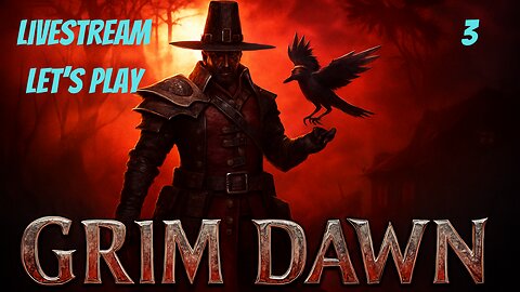 Grim Dawn // Let's Play Part 3 // The Witchblade Build Is Coming Together!!