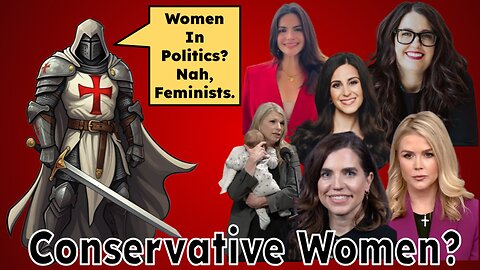 Women in Politics: Secret Conservative Feminists & Dangers to the Nuclear Family