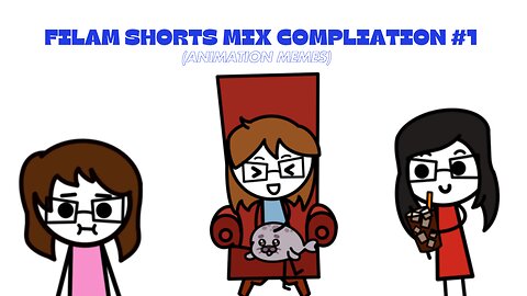 FilAm Shorts Mix Compliation #1 (Animation Memes)