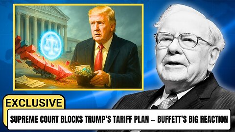 1 Min Ago: Supreme Court Blocks Trump’s Tariff Plan — Warren Buffett Reacts in Shock!