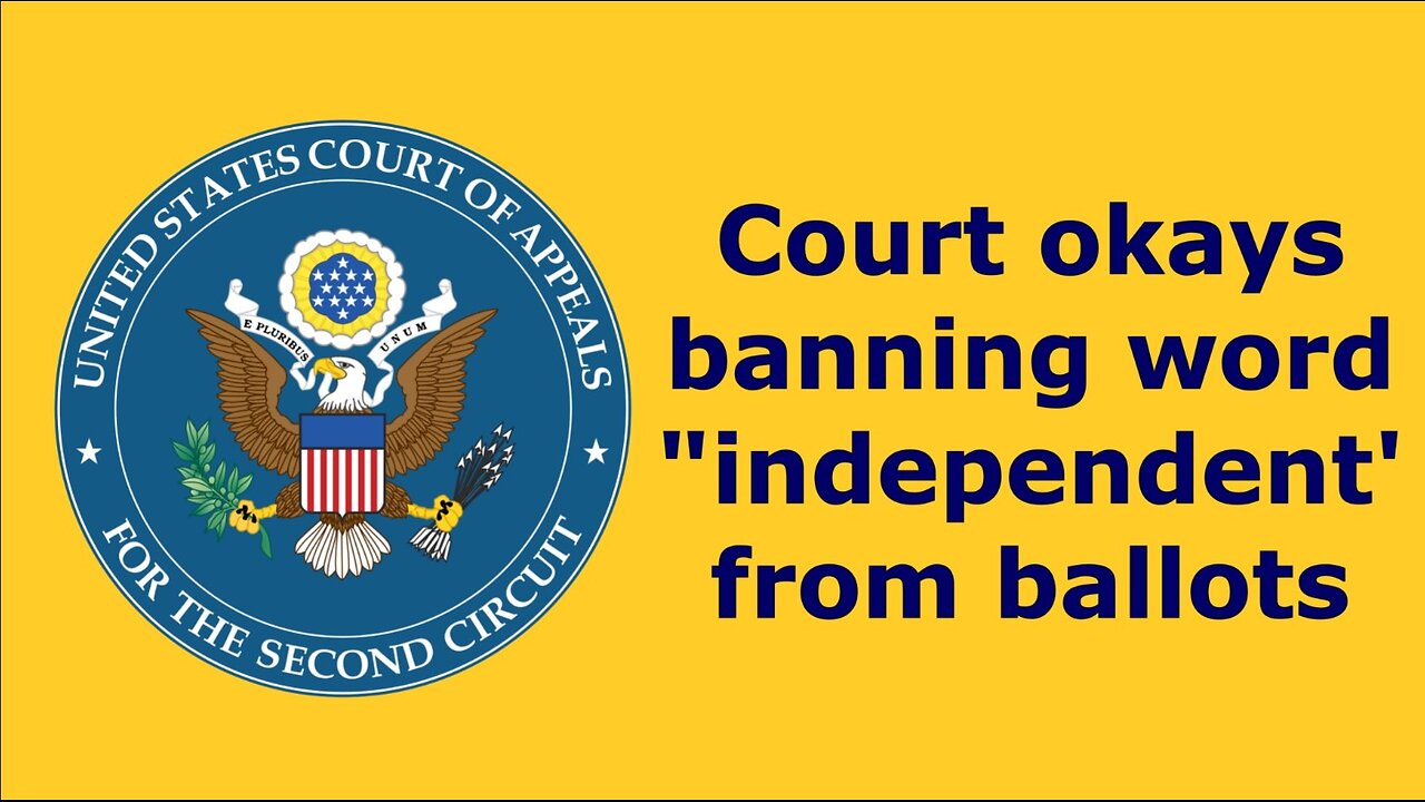 08/23/2025: Court okays banning word "independent" from ballots