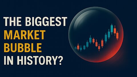 The Biggest Market Bubble in History? | What Investors Need to Know in 2025