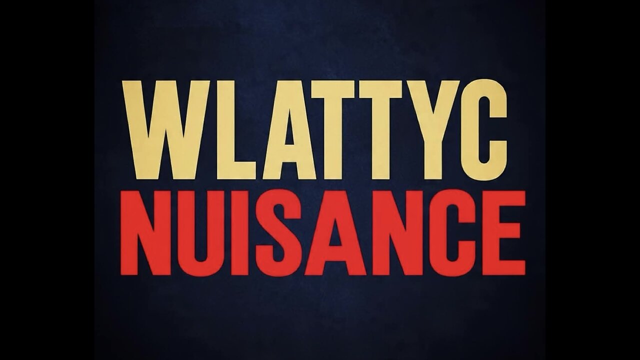 WLATTYC - Nuisance