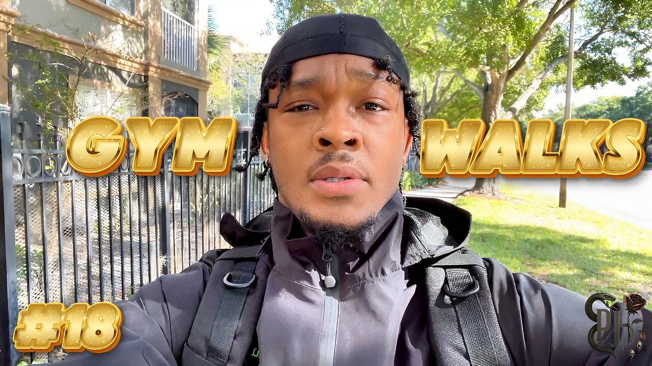 Gym Walks Ep.18