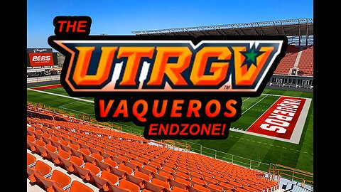 The UT Vaqueros Endzone - Ep. 3 - UTRGV vs. Weslayan