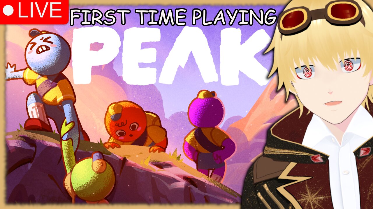 ✩VTUBER First Time PEAK Multiplayer Session!