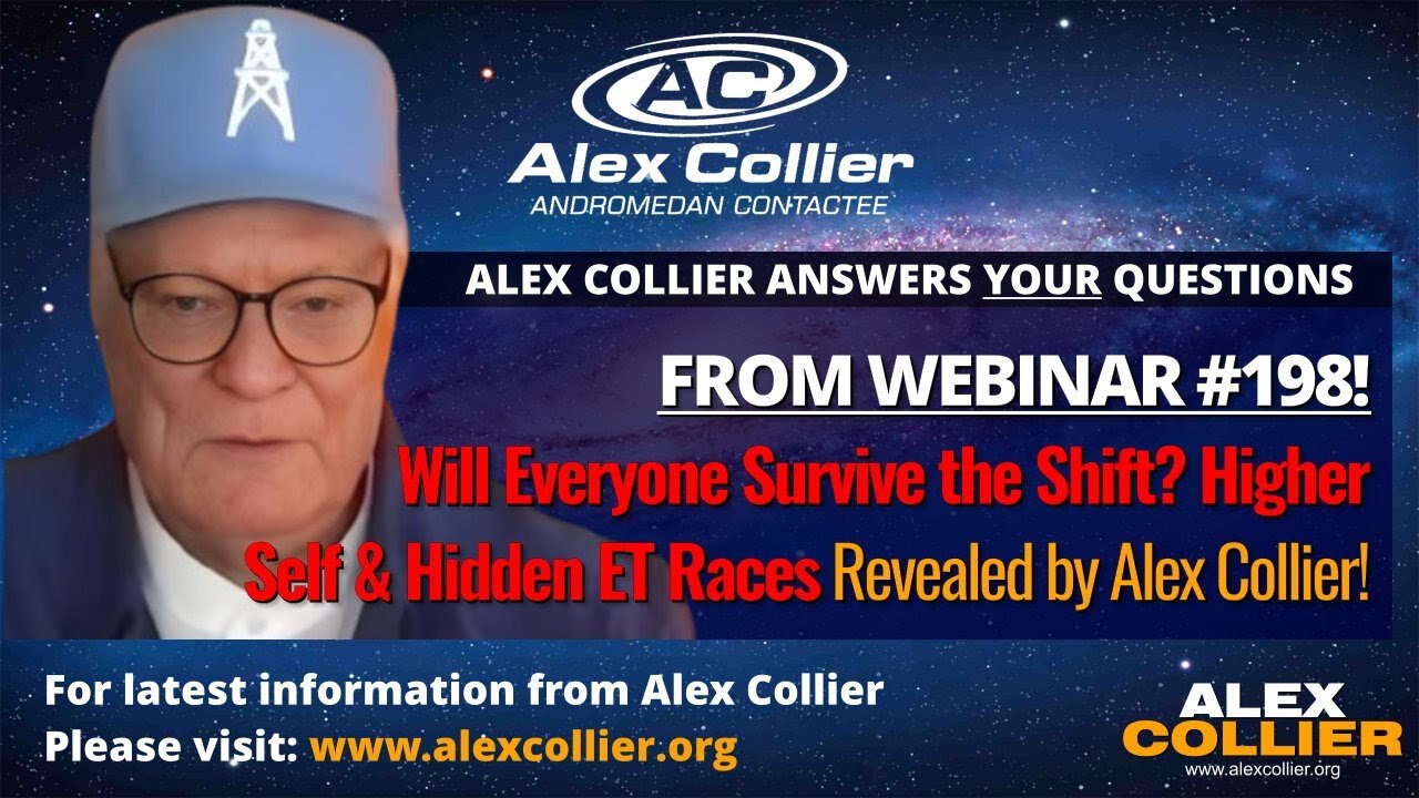 Will Everyone Survive the Shift? Higher Self & Hidden ET Races Revealed by Alex Collier!