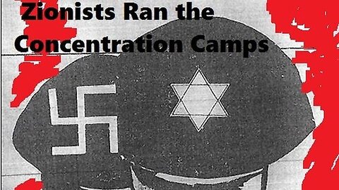 "Zionists Allegedly Operated Concentration Camps; Hitler Inadvertently Fostered Jewish State"