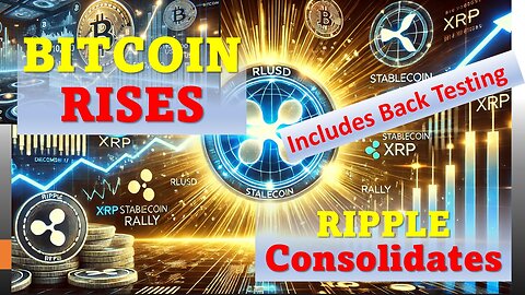 BITCOIN RISES & Ripple Consolidates