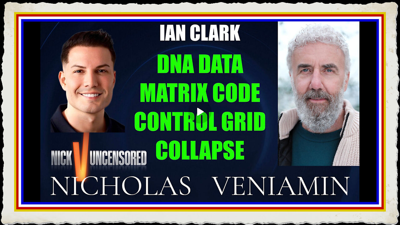 Ian Clark Discusses DNA Data, Matrix Code, Control Grid Collapse with Nicholas Veniamin