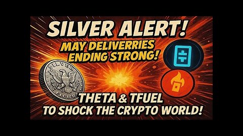 SILVER ALERT! May Deliveries Ending STRONG! Theta & TFuel to SHOCK THE CRYPTO WORLD! (Bix Weir)