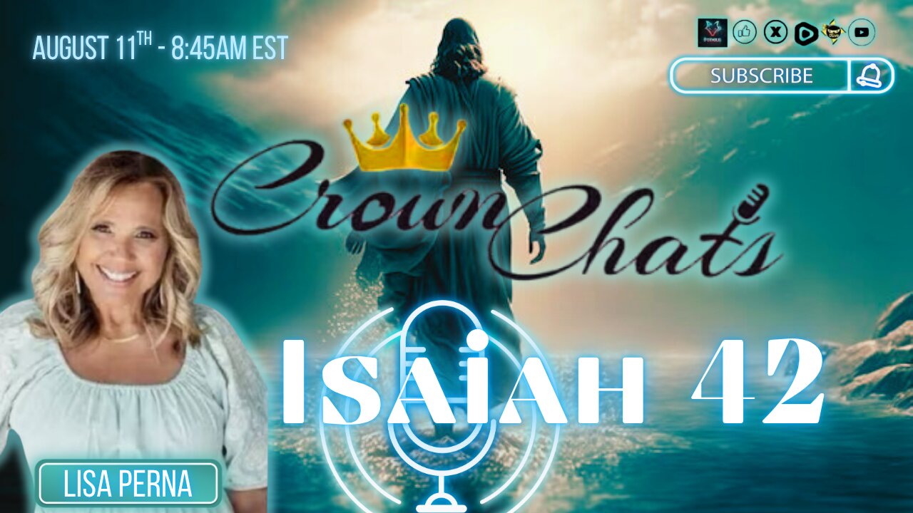 Crown Chats- Isaiah Chapter 42