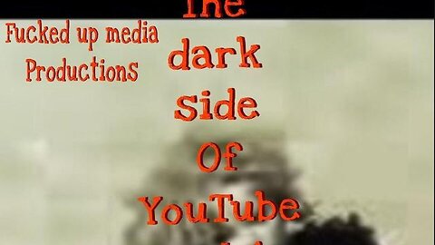 THE DARK SIDE OF YOUTUBE VOL 1