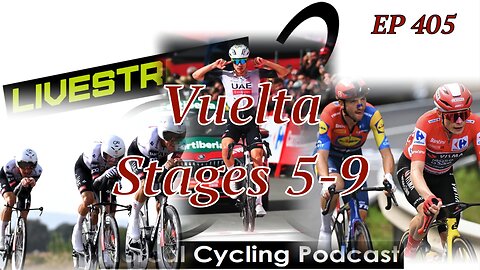 Stages 5 - 9 Vuelta (EP 405)