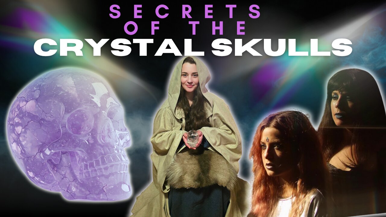 SECRETS OF THE CRYSTAL SKULLS 💀✨