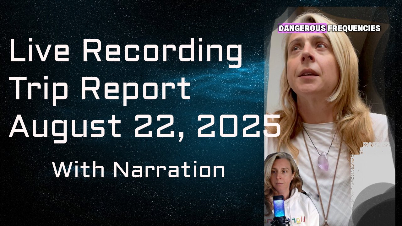 Live Recording Trip Report August 22, 2025