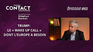 CONTACT #82 | Trump: Le “wake up call“ dont l’Europe a besoin - Alain Minc (par Stéphan Bureau)
