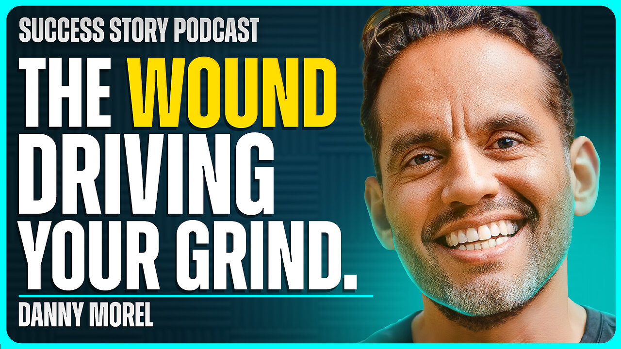 Danny Morel - Transformation Guide | How Unresolved Trauma Creates Unhappy Entrepreneurs