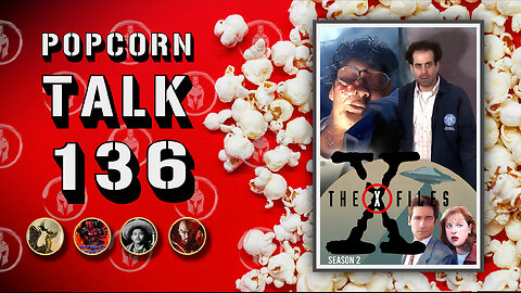 Popcorn Talk #136 - The X-Files S2 E22 - E23 (1993)
