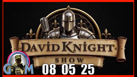 DAVID KNIGHT (Full Show) 08_05_25 Tuesday